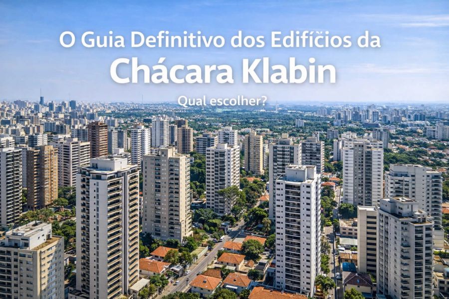 O Guia Definitivo dos Edifícios da Chácara Klabin: Qual escolher?